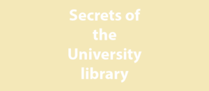 Secrets of the university library